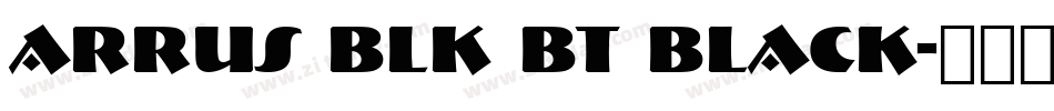 Arrus Blk BT Black字体转换